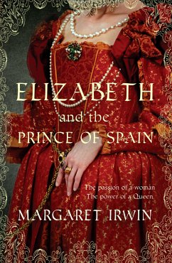 Elizabeth & the Prince of Spain (eBook, ePUB) - Irwin, Margaret