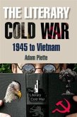 Literary Cold War, 1945 to Vietnam (eBook, PDF)