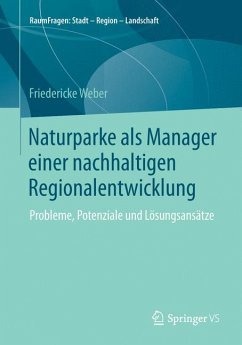 Naturparke als Manager einer nachhaltigen Regionalentwicklung (eBook, PDF) - Weber, Friedericke