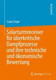 Solarturmreceiver für überkritische Dampfprozesse und ihre technische und ökonomische Bewertung (eBook, PDF)