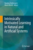 Intrinsically Motivated Learning in Natural and Artificial Systems (eBook, PDF)