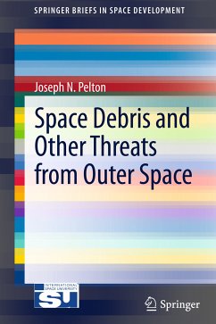 Space Debris and Other Threats from Outer Space (eBook, PDF) - Pelton, Joseph N.