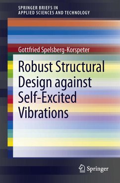 Robust Structural Design against Self-Excited Vibrations (eBook, PDF) - Spelsberg-Korspeter, Gottfried