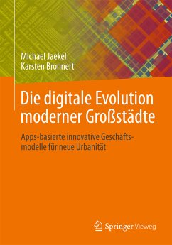 Die digitale Evolution moderner Großstädte (eBook, PDF) - Jaekel, Michael; Bronnert, Karsten