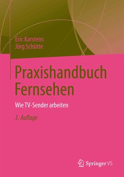 Praxishandbuch Fernsehen (eBook, PDF) - Karstens, Eric; Schütte, Jörg