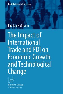 The Impact of International Trade and FDI on Economic Growth and Technological Change (eBook, PDF) - Hofmann, Patricia