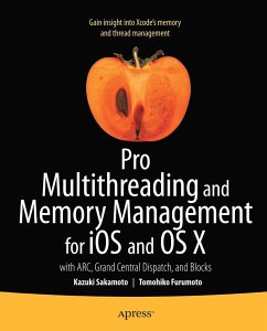 Pro Multithreading and Memory Management for iOS and OS X (eBook, PDF) - Sakamoto, Kazuki; Furumoto, Tomohiko