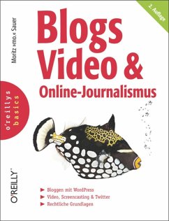 Blogs, Video & Online-Journalismus (eBook, ePUB) - Sauer, Moritz