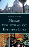 Muslim Worldviews and Everyday Lives (eBook, ePUB)