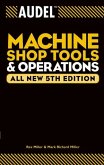 Audel Machine Shop Tools and Operations, All New (eBook, PDF)