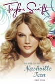 Taylor Swift: The Rise Of The Nashville Teen (eBook, ePUB)