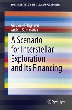 A Scenario for Interstellar Exploration and Its Financing (eBook, PDF) - Bignami, Giovanni F.; Sommariva, Andrea