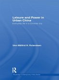 Leisure and Power in Urban China (eBook, ePUB)