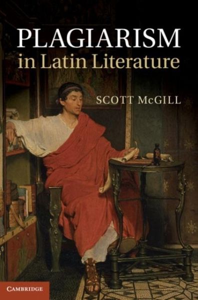 Plagiarism in Latin Literature (eBook, PDF) Plagiarism in Latin Literature (eBook, PDF)