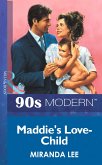 Maddie's Love-Child (eBook, ePUB) Maddie's Love-Child (eBook, ePUB)