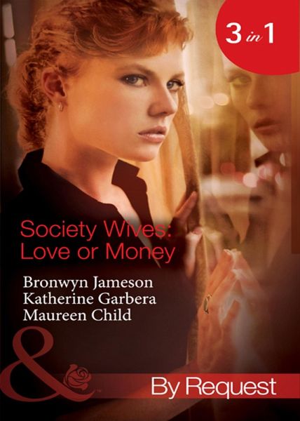Society Wives: Love Or Money (eBook, ePUB)