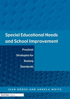 Special Educational Needs and School Improvement (eBook, PDF) - Gross, Jean; White, Angela