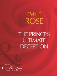 The Prince's Ultimate Deception (eBook, ePUB) - Rose, Emilie