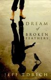 Dream of Broken Feathers (eBook, ePUB) Dream of Broken Feathers (eBook, ePUB)
