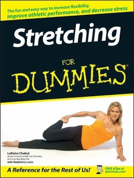 Stretching For Dummies (eBook, ePUB) Stretching For Dummies (eBook, ePUB)
