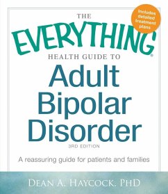 The Everything Health Guide to Adult Bipolar Disorder (eBook, ePUB) - Haycock, Dean A