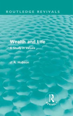 Wealth and Life (Routledge Revivals) (eBook, ePUB) - Hobson, J. A.