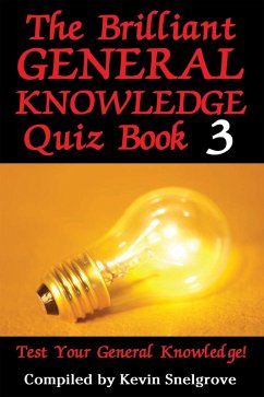 Brilliant General Knowledge Quiz Book 3 (eBook, ePUB) - Snelgrove, Kevin