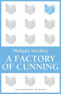 A Factory of Cunning (eBook, ePUB) - Stockley, Philippa