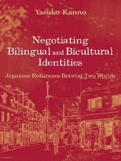 Negotiating Bilingual and Bicultural Identities (eBook, PDF) - Kanno, Yasuko