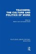 Teachers: The Culture and Politics of... - Bild 1