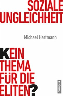 Soziale Ungleichheit - Kein Thema für die Eliten? (eBook, ePUB) - Hartmann, Michael