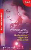 Protector, Lover...Husband?: In the Dark / Sure Bet / Deadly Exposure (Mills & Boon Spotlight) (eBook, ePUB)