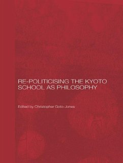 Cover Re-Politicising the Kyoto School as Philosophy (eBook, ePUB)