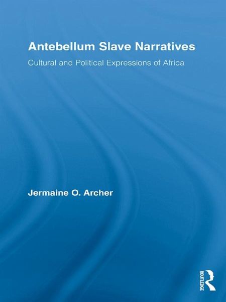 Antebellum Slave Narratives (eBook, ePUB)