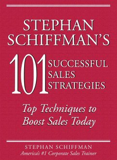 Stephan Schiffman's 101 Successful Sales Strategies (eBook, ePUB) - Schiffman, Stephan