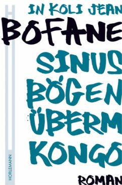 Sinusbögen überm Kongo - Bofane, In Koli