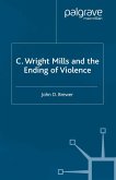 C. Wright Mills and the Ending of Violence (eBook, PDF)