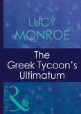 The Greek Tycoon's Ultimatum (eBook, ePUB) The Greek Tycoon's Ultimatum (eBook, ePUB)
