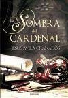 La sombra del cardenal - Ávila Granados, Jesús