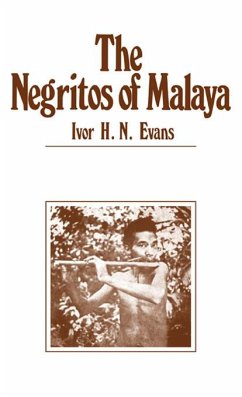 Negritos of Malaya (eBook, PDF) - Evan, Ivor