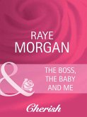 The Boss, The Baby And Me (eBook, ePUB)