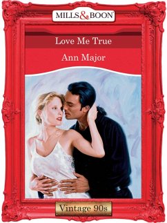 Love Me True (eBook, ePUB) - Major, Ann