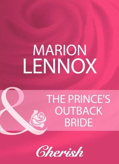 The Prince's Outback Bride (Mills & Boon Cherish) (eBook, ePUB) - Lennox, Marion