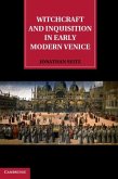 Witchcraft and Inquisition in Early Modern Venice (eBook, PDF)