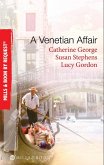 A Venetian Affair: A Venetian Passion / In the Venetian's Bed / A Family For Keeps (Mills & Boon By Request) (eBook, ePUB)