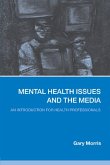 Mental Health Issues and the Media (eBook, ePUB)