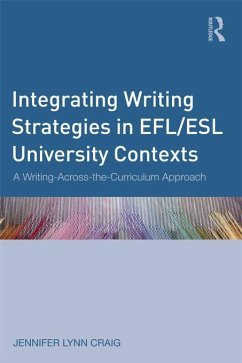 Integrating Writing Strategies in EFL/ESL University Contexts (eBook, PDF) - Craig, Jennifer Lynn