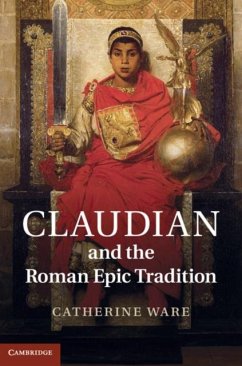 Claudian and the Roman Epic Tradition (eBook, PDF) - Ware, Catherine