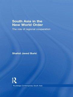 South Asia in the New World Order (eBook, PDF) - Burki, Shahid Javed