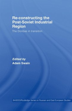 Re-Constructing the Post-Soviet Industrial Region (eBook, ePUB)